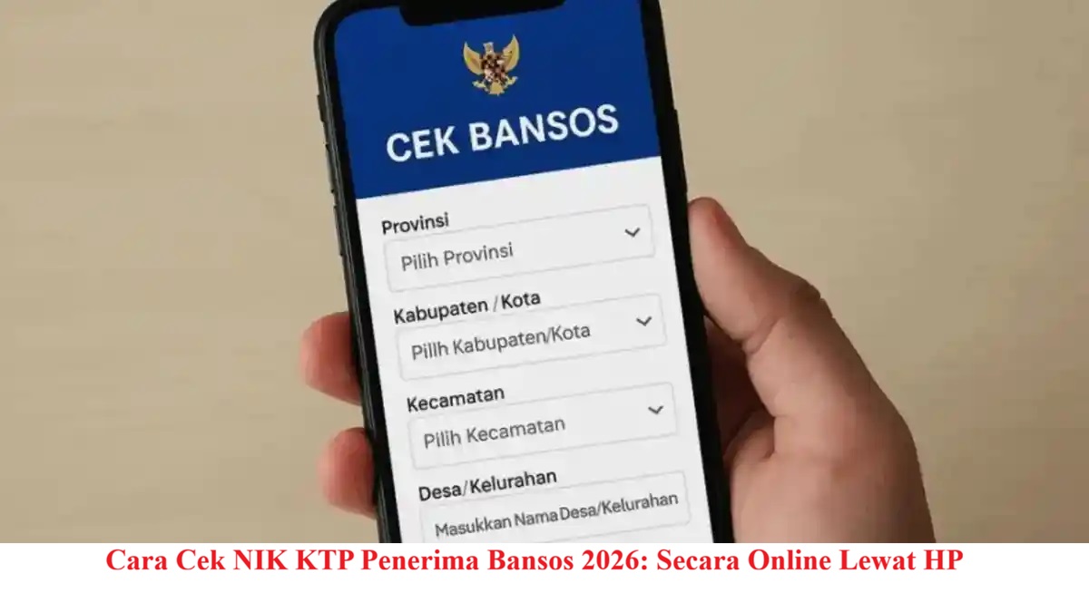 NIK KTP Cek Status Bansos Kemensos 2026 Lewat HP, Penerima Langsung Terlihat