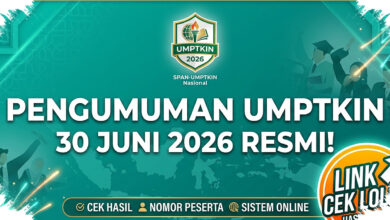 Kelulusan UMPTKIN 2026 Sudah Dibuka, Ini yang Harus Segera Dicek Setelah Lolos