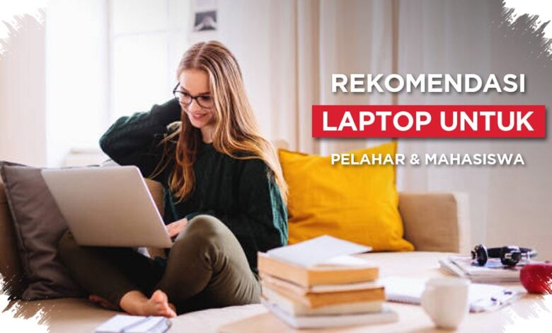 Laptop Murah Sering Menyesatkan, Ini 4 Hal yang Paling Sering Dilupakan Mahasiswa