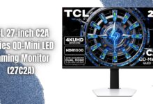 TCL 27C2A Hadirkan 4K 160Hz dan 1080p 320Hz, Monitor Gaming Premium Jadi Lebih Terjangkau
