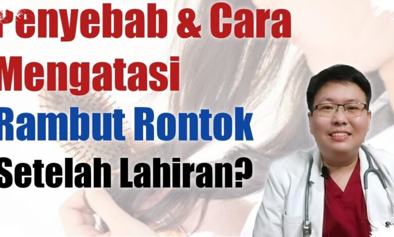 Rambut Rontok Usai Melahirkan Ternyata Umum, Ini Tanda yang Perlu Diwaspadai