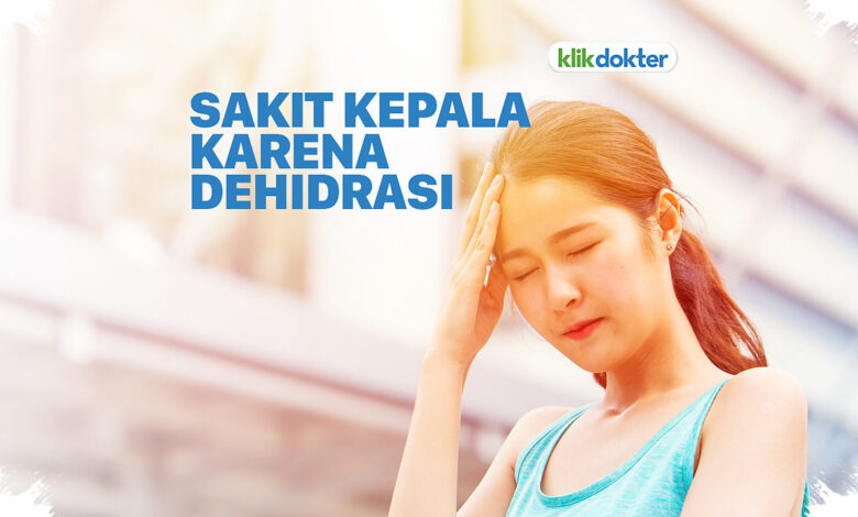 7 Tanda Dehidrasi yang Sering Diabaikan, Sakit Kepala hingga Urine Gelap